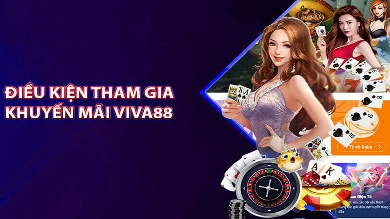 Điều kiện khuyến mãi Viva88