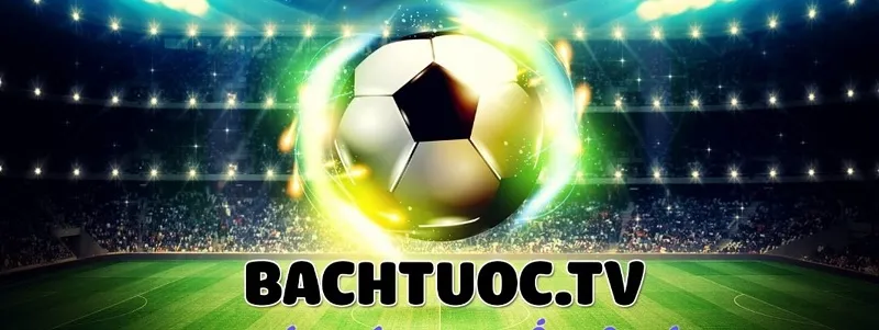 Hướng dẫn xem kênh thể thao Bachtuoctv
